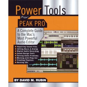 Power Tools for Peak Pro : Complete Guide To The Mac'S Mos