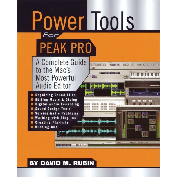 Power Tools for Peak Pro : Complete Guide To The Mac'S Mos