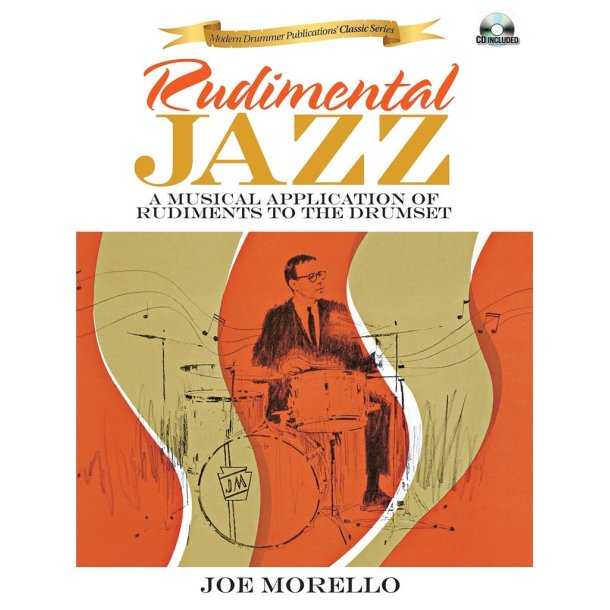 Joe Morello: Rudimental Jazz - A Musical Application Of Rudiments To The Drumset