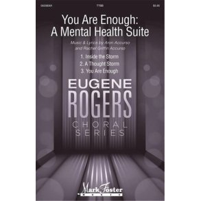 You Are Enough - A Mental Health Suite : Eugene Rogers Choral Series