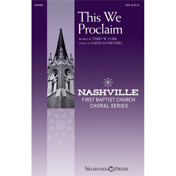 This We Proclaim : Nashville First Baptist Church Choral Series