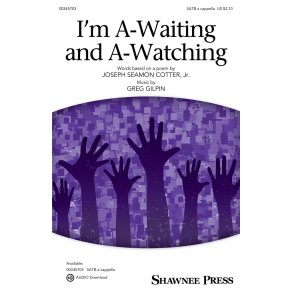 I'm A-Waiting and A-Watching