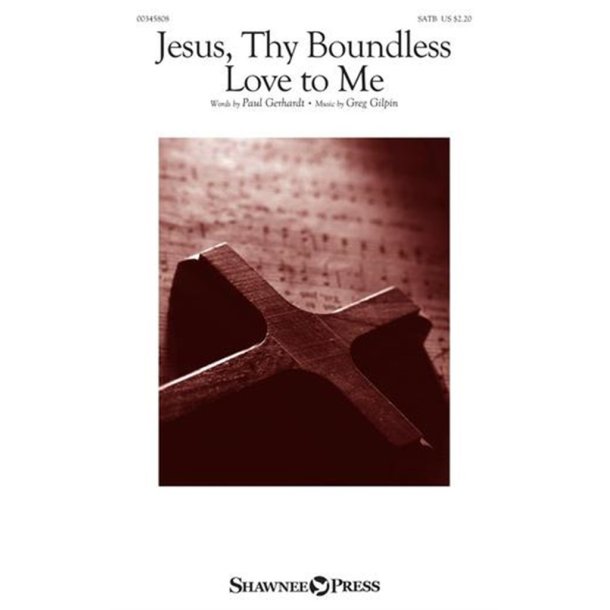 Jesus, Thy Boundless Love to Me