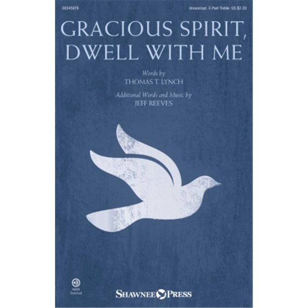 Gracious Spirit, Dwell With Me
