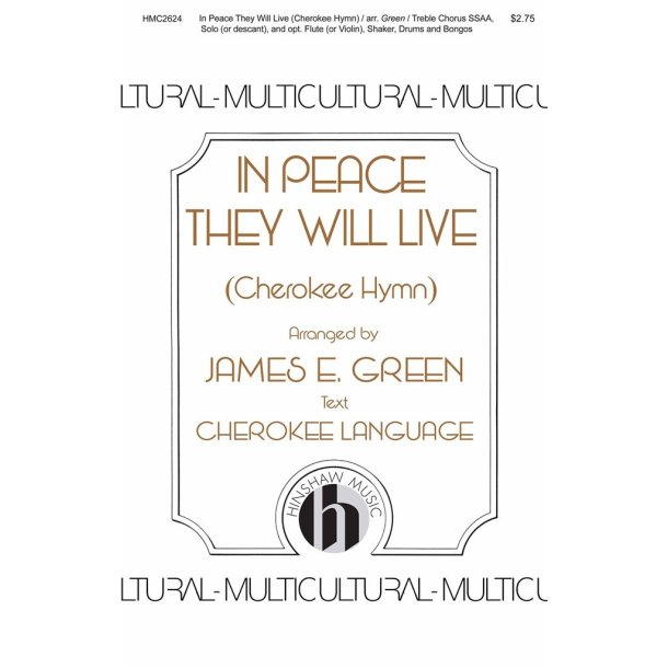 In Peace They Will Live (A Cherokee Hymn) : SSAA solo or descant