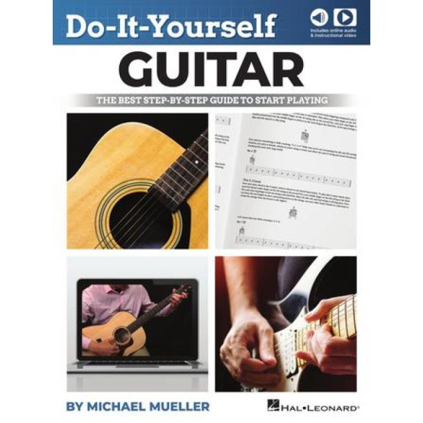 Do-It-Yourself Guitar : The Best Step-by-Step Guide to Start Playing