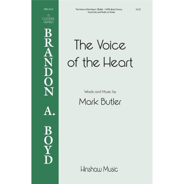 The Voice of the Heart : SATB w/opt. Violin (or Flute)