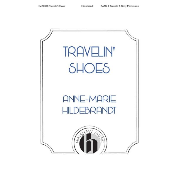 Travelin' Shoes : SATB a cappella w/solos and body percussion