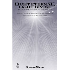 Light Eternal, Light Divine : (An Anthem of Hope for Advent and Lent)