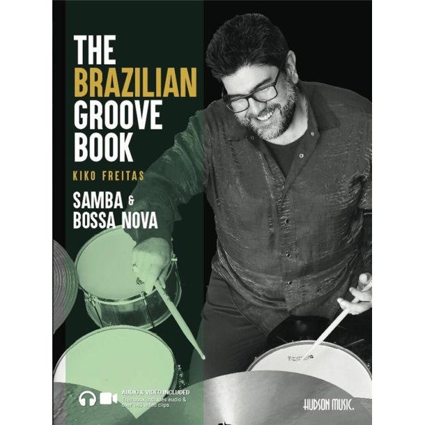The Brazilian Groove Book : Samba & Bossa Nova
