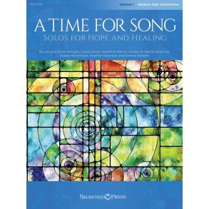 A Time for Song : Volume 1: Solos for Hope and Healing