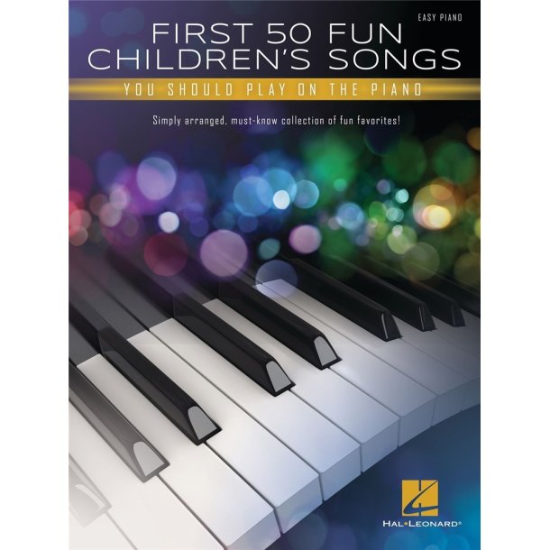 First 50 Fun Children's Songs You Should Play : on Piano