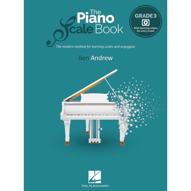 The Piano Scale Book - Grade 3 : The modern method for learning scales and arpeggios