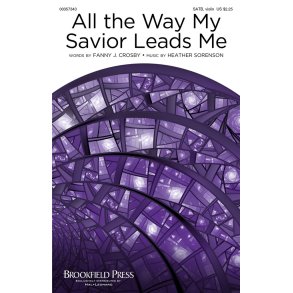 All the Way My Savior Leads Me