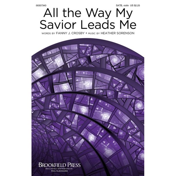 All the Way My Savior Leads Me