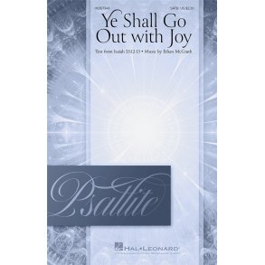 Ye Shall Go Out with Joy : Psallite Choral Series