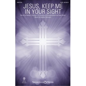 Jesus, Keep Me in Your Sight