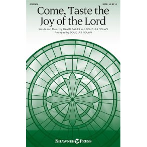 Come, Taste the Joy of the Lord