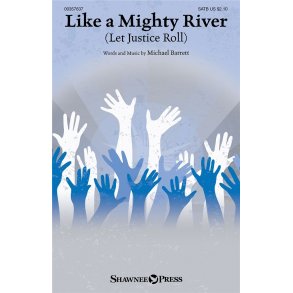 Like a Mighty River : (Let Justice Roll)