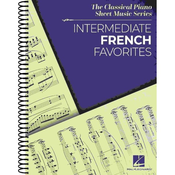 Intermediate French Favorites : The Classical Piano Sheet Music Series