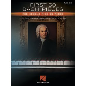 First 50 Bach Pieces You Should Play on the Piano