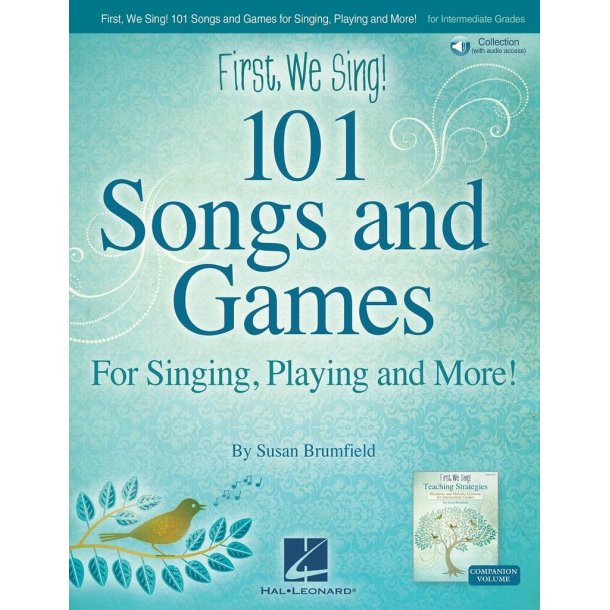First We Sing! 101 Songs & Games : For Singing, Playing, and More!