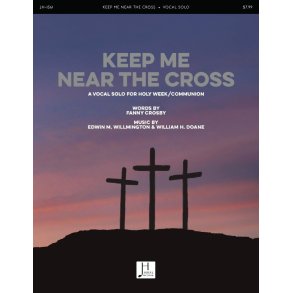 Keep Me Near the Cross