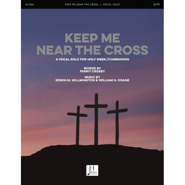 Keep Me Near the Cross