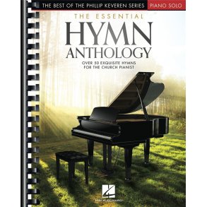 The Essential Hymn Anthology : The Best of the Phillip Keveren Series