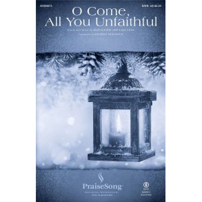 O Come, All You Unfaithful