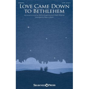 Love Came Down to Bethlehem