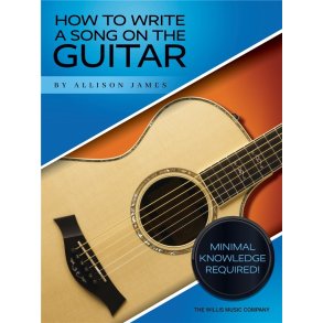 How to Write a Song on the Guitar