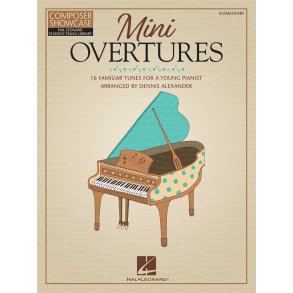 Mini Overtures : 16 Familiar Tunes for the Young Pianist