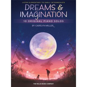 Dreams and Imagination : 10 Original Piano Solos