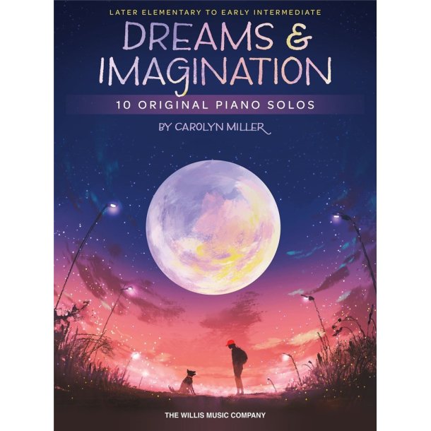 Dreams and Imagination : 10 Original Piano Solos
