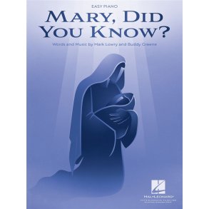 Mary, Did You Know? : Easy Piano Sheet Music