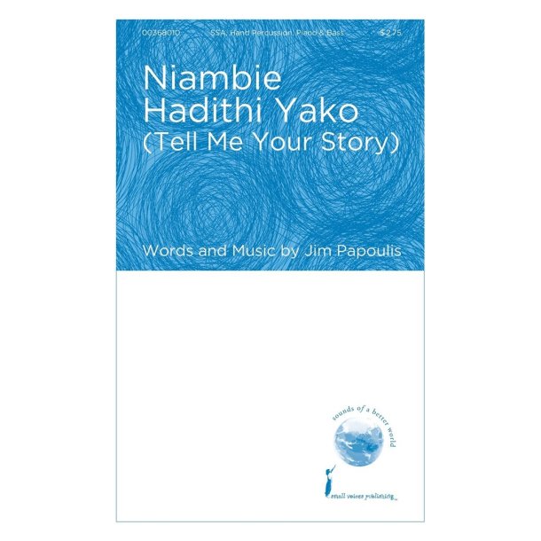Niambie Hadithi Yako (tell Me Your Story)