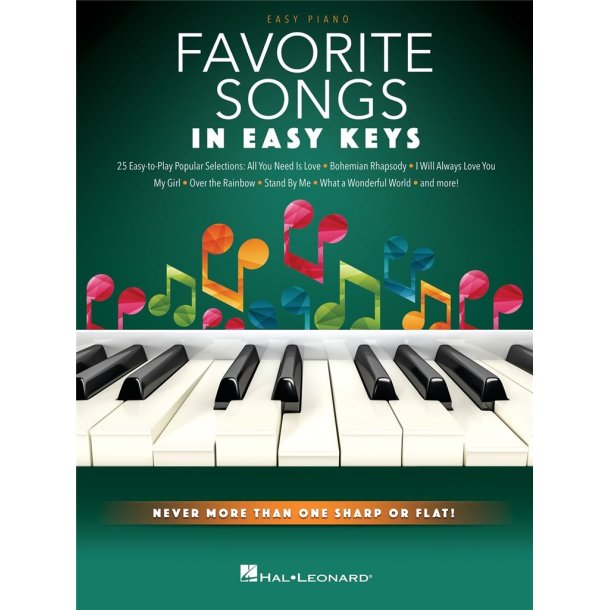 Favorite Songs - In Easy Keys : Never More Than One Sharp or Flat!