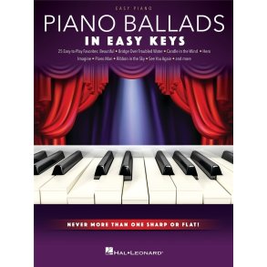 Piano Ballads - In Easy Keys : Never More Than One Sharp or Flat!