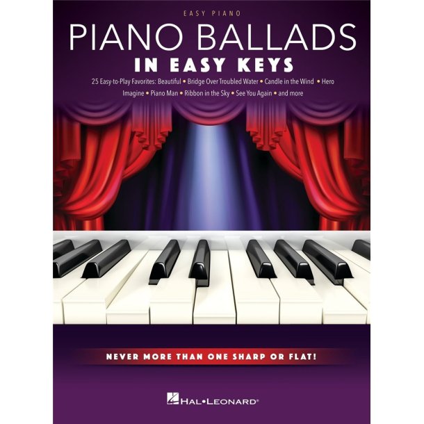 Piano Ballads - In Easy Keys : Never More Than One Sharp or Flat!