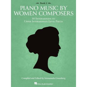 Piano Music by Women Composers: Book 2 : Intermediate to Upper Intermediate Level