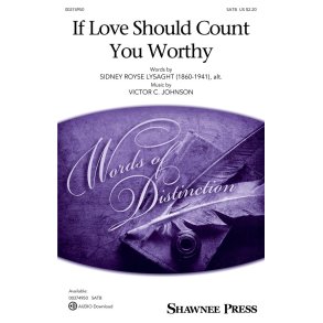 If Love Should Count You Worthy