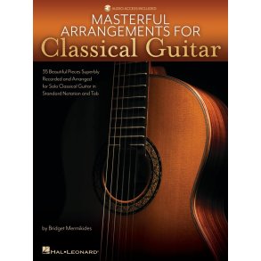 Masterful Arrangements for Classical Guitar : Book with Online Audio Demo Tracks