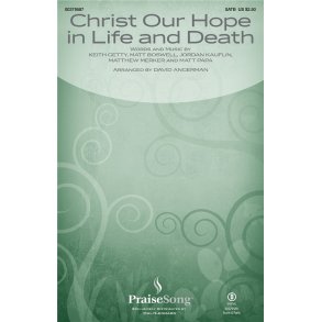 Christ Our Hope in Life and Death