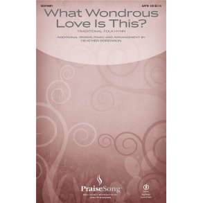 What Wondrous Love Is This?