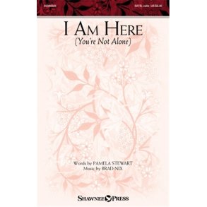 I Am Here : You're Not Alone