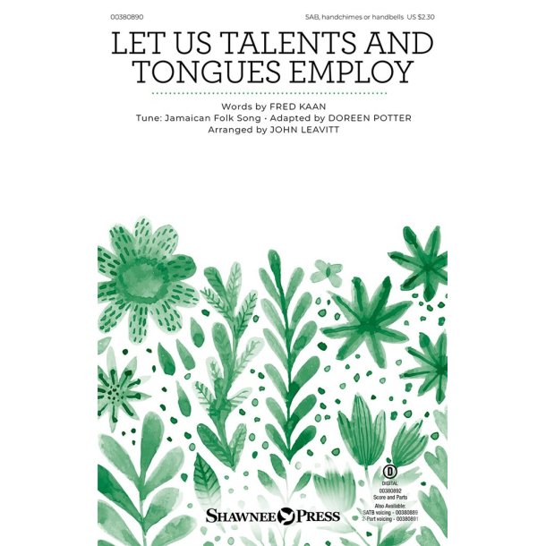 Let Us Talents and Tongues Employ