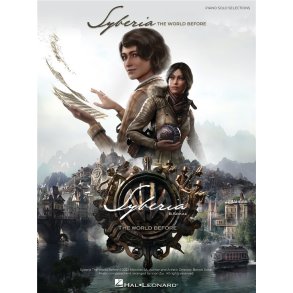 Syberia: The World Before : Piano Solo Selections from the Video Game