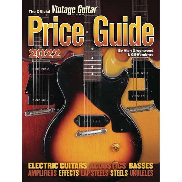 The Official Vintage Guitar Magazine : Price Guide 2022