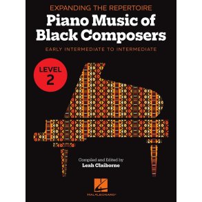 Expanding the Repertoire: Music of Black Composers : Level 2 Early Intermediate to Intermediate Level